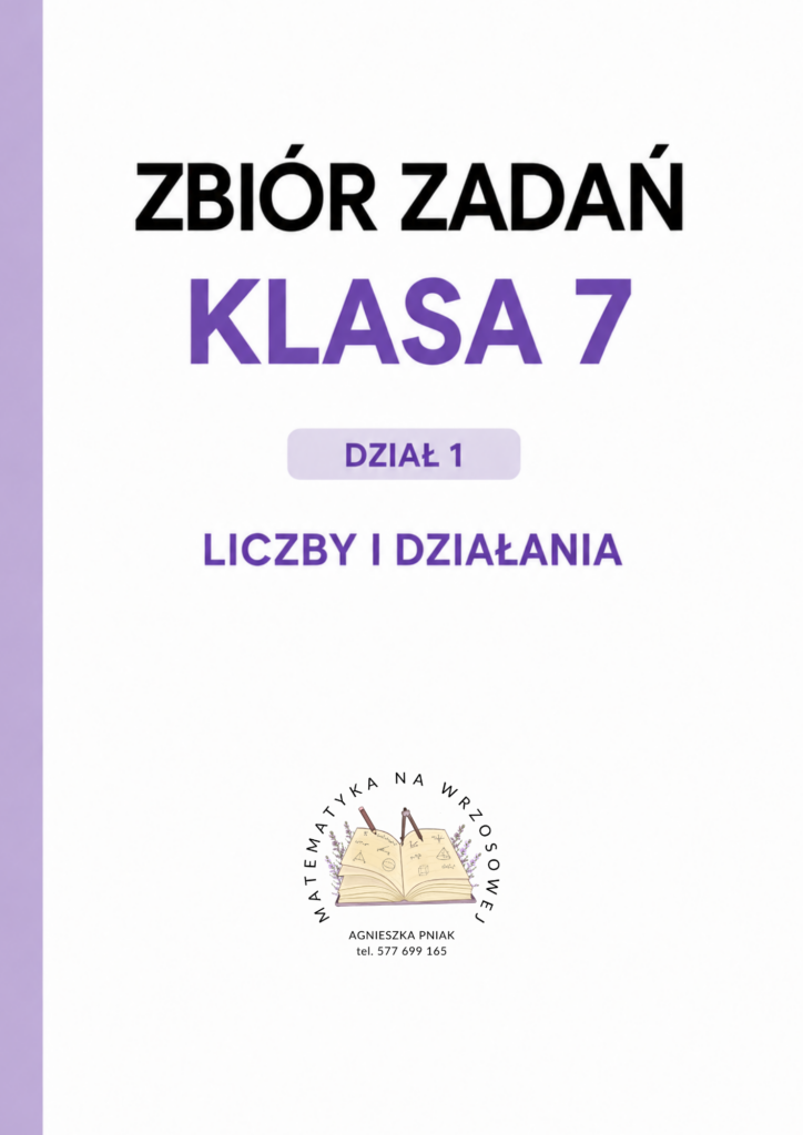 Zbiór zadań - Klasa 7 - Dział 1