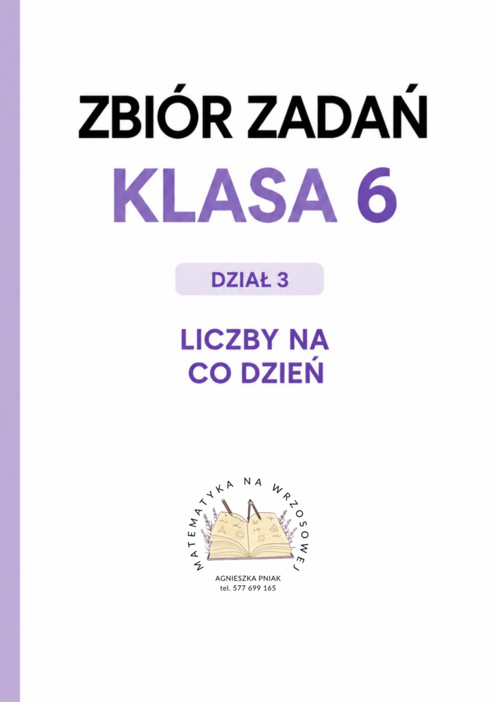 Zbiór zadań - Klasa 6 - Dział 3
