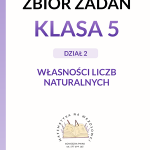 Zbiór zadań - Klasa 5 - Dział 2