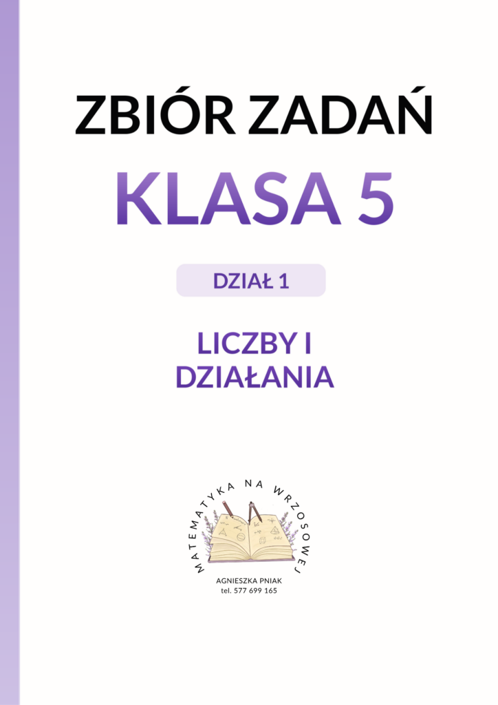 Zbiór zadań - Klasa 5 - Dział 1