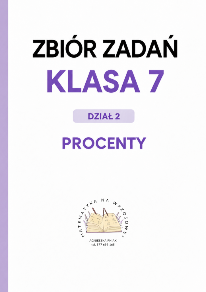 Zbiór zadań - Klasa 7 - Dział 2